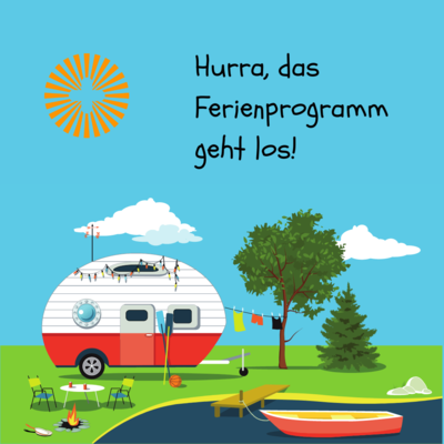 Hurra, das Ferienprogramm geht los!